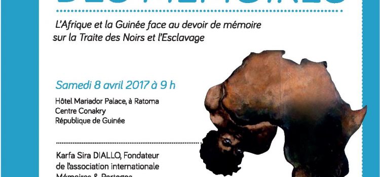 UN PLAIDOYER EN GUINÉE- Face au devoir de mémoire sur la Traite des Noirs