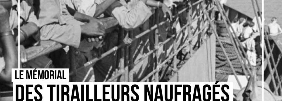 LE MÉMORIAL DES TIRAILLEURS NAUFRAGES- une exposition pour « sauver les noms », 12 janvier 2018